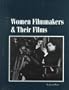 Women Filmmakers & Their Films Edition 1. (Women Filmakers and Their Films)