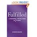 Fulfilled: A Personal Revolution in Seven Steps