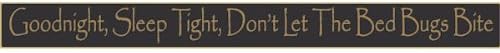 Goodnight, Sleep Tight, Dont Let The Bed Bugs Bite 36" Wood Sign Black