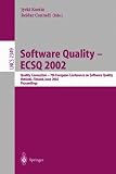Software Quality - ECSQ 2002: Quality Connection - 7th European Conference on Software Quality, Helsinki, Finland, June 9-13, 2002. Proceedings (Lecture Notes in Computer Science)