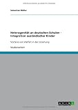 Produkt-Bild: Heterogenit&auml;t an deutschen Schulen - Integration ausl&auml;ndischer Kinder: Vorteile von Vielfalt in der Erziehung