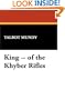King -- of the Khyber Rifles