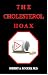   - The Cholesterol Hoax