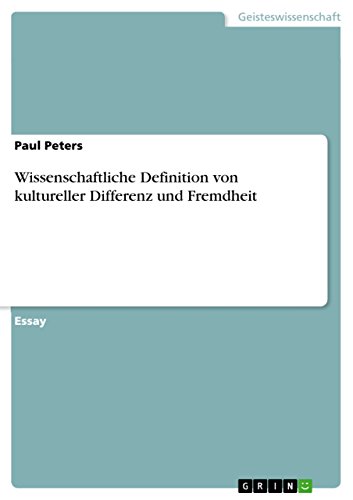 Wissenschaftliche Definition von kultureller Differenz und Fremdheit (German Edition)