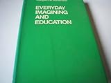 Everyday imagining and education
