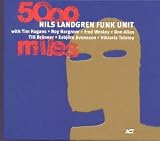 Revue Nils Landgren Funk Unit  / 5000 Miles