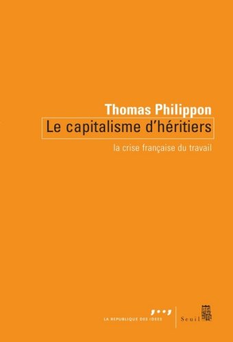 Le Capitalisme d'héritiers : La crise française du travail