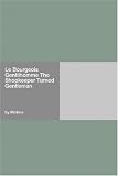 Le Bourgeois Gentilhomme The Shopkeeper Turned Gentleman