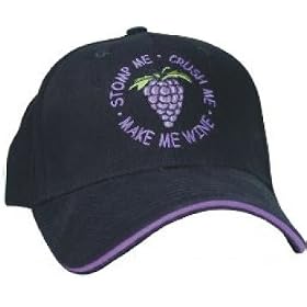 "Stomp Me, Crush Me, Make Me Wine" - Cap