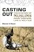 Casting Out: The Eviction of Muslims from Western Law and Politics (Lorenzo Da Ponte Italian Libra)