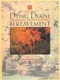 Dying, death and bereavement