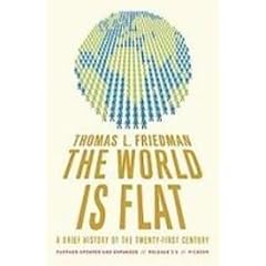 The World Is Flat: A Brief History of the Twenty-first Century