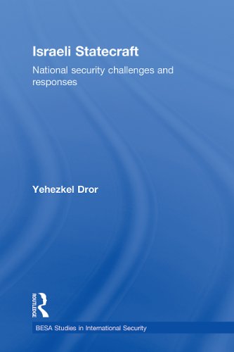 Israeli Statecraft: National Security Challenges and Responses (Besa Studies in International Security)