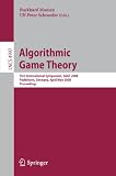 Algorithmic Game Theory: First International Symposium, SAGT 2008, Paderborn, Germany, April 30 - May 2, 2008, Proceedings (Lecture Notes in Computer Science)