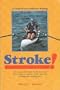 Stroke!: A Guide to Recreational Rowing
