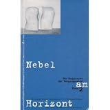 Produkt-Bild: Die Gegenwart der Vergangenheit. Kunst als Feindbild. Bedingungen von Kunst / Nebel am Horizont: BD 2