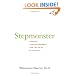 Stepmonster: A New Look at Why Real Stepmothers Think, Feel, and Act the Way We Do