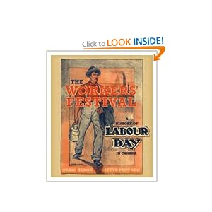 he Workers' Festival: A History of Labour Day i