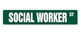 SOCIAL WORKER -Street Sign- new work psychologist gift novelty road SOCIAL WORKER -Street Sign- new work psychologist gift novelty road