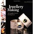 Jewellery Making: A Complete Course for Beginners (Hardcover)