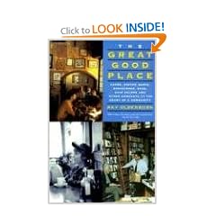 The Great Good Place: Cafaes, Coffee Shops, Bookstores, Bars, Hair Salons, and Other Hangouts at the Heart of a Community
