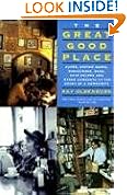 Great Good Place: Cafes, Coffee Shops, Bookstores, Bars, Hair Salons, And Other Hangouts At The Heart Of A Community