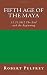 Fifth Age of the Maya