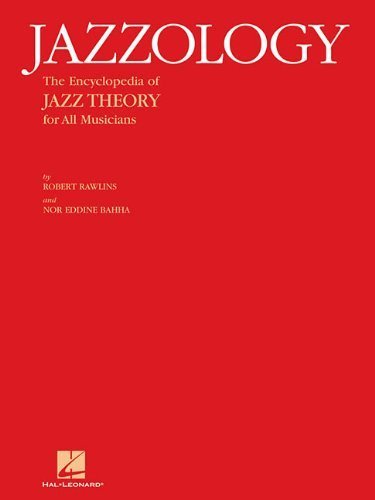 Jazzology: The Encyclopedia of Jazz Theory for All Musicians by Robert Rawlins ( 2005 ) Paperback
