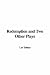 Book Redemption And Two Other Plays