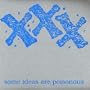 XXX: Some Ideas are Poisonous