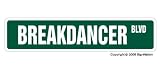 BREAKDANCER -Street Sign- break dance hip hop fun gift