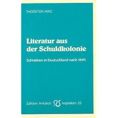 Literatur aus der Schuldkolonie: Schreiben in Deutschland nach 1945