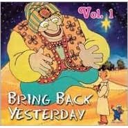 Bring Back Yesterday, Vol. 1