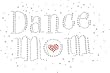 Iron On Hot Fix Dance Mom with Heart