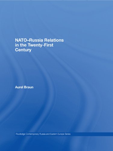 NATO-Russia Relations in the Twenty-First Century (Routledge Contemporary Russia and Eastern Europe Series)