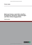 Mehrwert bieten, mehr Wert schaffen: Perspektiven deutscher Tageszeitungen und ihres Online-Engagements