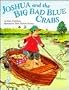 Joshua and the Big Bad Blue Crabs