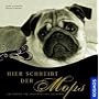 Hier schreibt der Mops