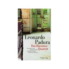 Das Havanna-Quartett: Ein perfektes Leben, Handel der Gef�hle, Labyrinth der Masken, Das Meer der Illusionen