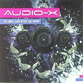 AUDIO X - NO ONE CAN STOP US NOW cover