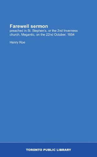 Farewell sermon: preached in St. Stephen's, or the 2nd Inverness church, Megantic, on the 22nd October, 1854