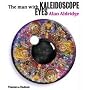 The Man with Kaleidoscope Eyes