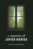 A Companion to Javier MarÃ­as (MonografÃ­as A) (Monografías A)