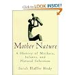 Mother Nature: A History of Mothers, Infants, and Natural Selection