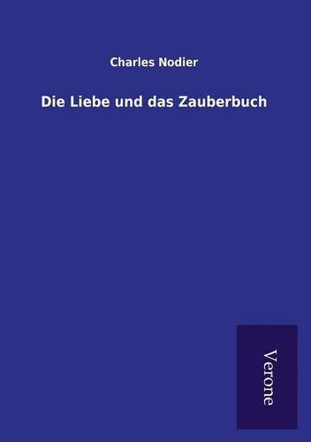 Die Liebe Und Das Zauberbuch (German Edition)