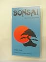BONSAI - THE LIVING SCULPTURE VIDEO - PART ONE / FOR BEGINNERS