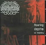 Roaring Depths of Insanity