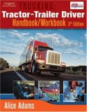 Trucking: Tractor-Trailer Driver Handbook/Workbook
