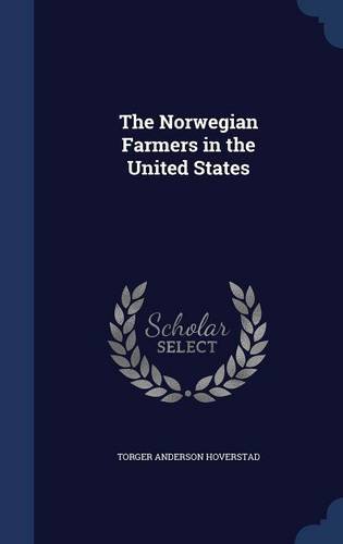 The Norwegian Farmers in the United States