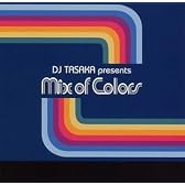 DJ TASAKA presents Mix of Colors